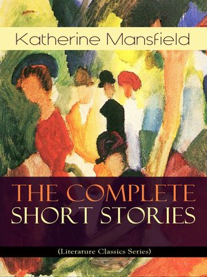cover image of The Complete Short Stories of Katherine Mansfield